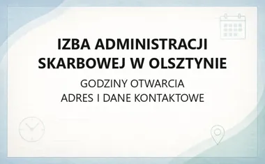 Izba Administracji Skarbowej w Olsztynie - kontakt, godziny, e-usługi
