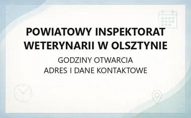 Powiatowy Inspektorat Weterynarii w Olsztynie - kontakt, godziny, rejestracja zwierząt