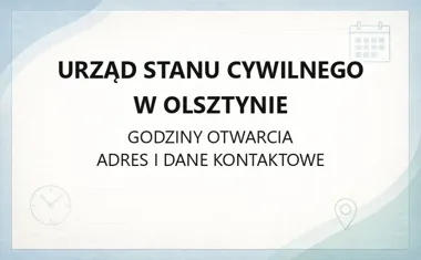 Urząd Stanu Cywilnego w Olsztynie - kontakt i godziny